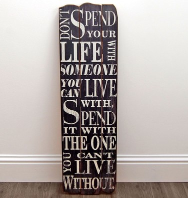 Spend Your Life Large Wooden Sign